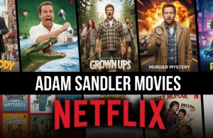My Top 10 Adam Sandler Movies on Netflix My Top 10 Adam Sandler Movies on Netflix