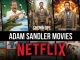 My Top 10 Adam Sandler Movies on Netflix My Top 10 Adam Sandler Movies on Netflix